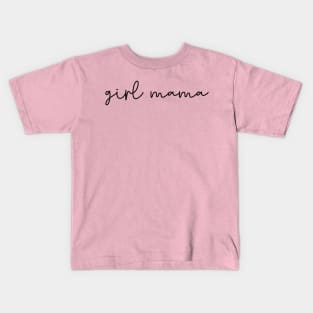 Girl Mama, Girl Mom Shirts, Gift For Mom, Funny Mom Life Tshirt, Cute Mom Hoodies, Mom Sweaters, Mothers Day Gifts, New Mom Tees Kids T-Shirt